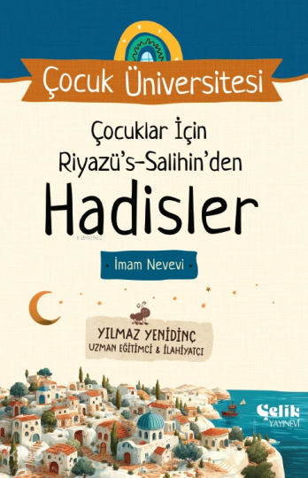 Çocuklar İçin Riyazüs Salihinden Hadisler ;Çocuk Üniversitesi