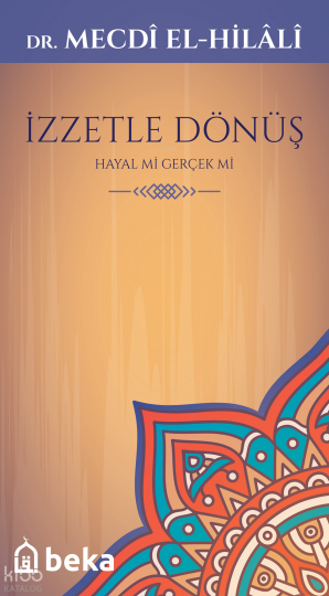 İzzetle Dönüş - Hayal mi Gerçek mi