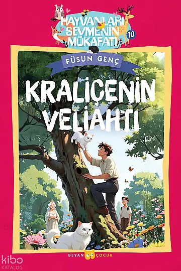 Kraliçenin Veliahtı;Hayvanları Sevmenin Mükafatı Serisi - 10
