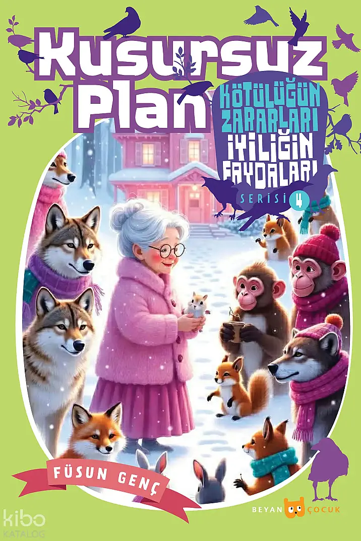 Kusursuz Plan;Kötülüğün Zararları İyiliğin Faydaları - 4 - 1