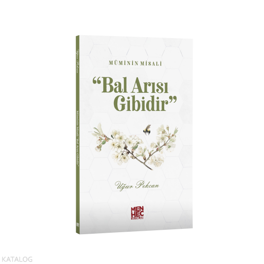 Müminin Misali Bal Arısı Gibidir