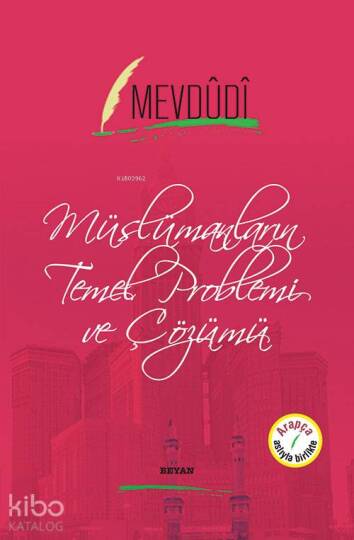 Müslümanların Temel Problemi ve Çözümü
