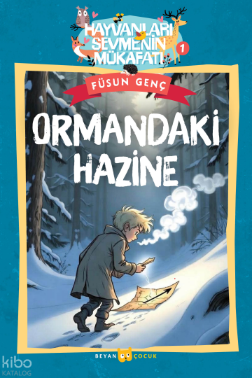 Ormandaki Hazine;Hayvanları Sevmenin Mükafatı Serisi - 1
