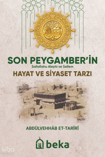 Son Peygamberin (sav) Hayat ve Siyaset Tarzı