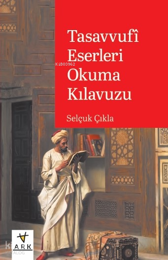 Tasavvufî Eserleri Okuma Kılavuzu